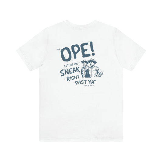 "Sneak Right Past Ya" Tee - White