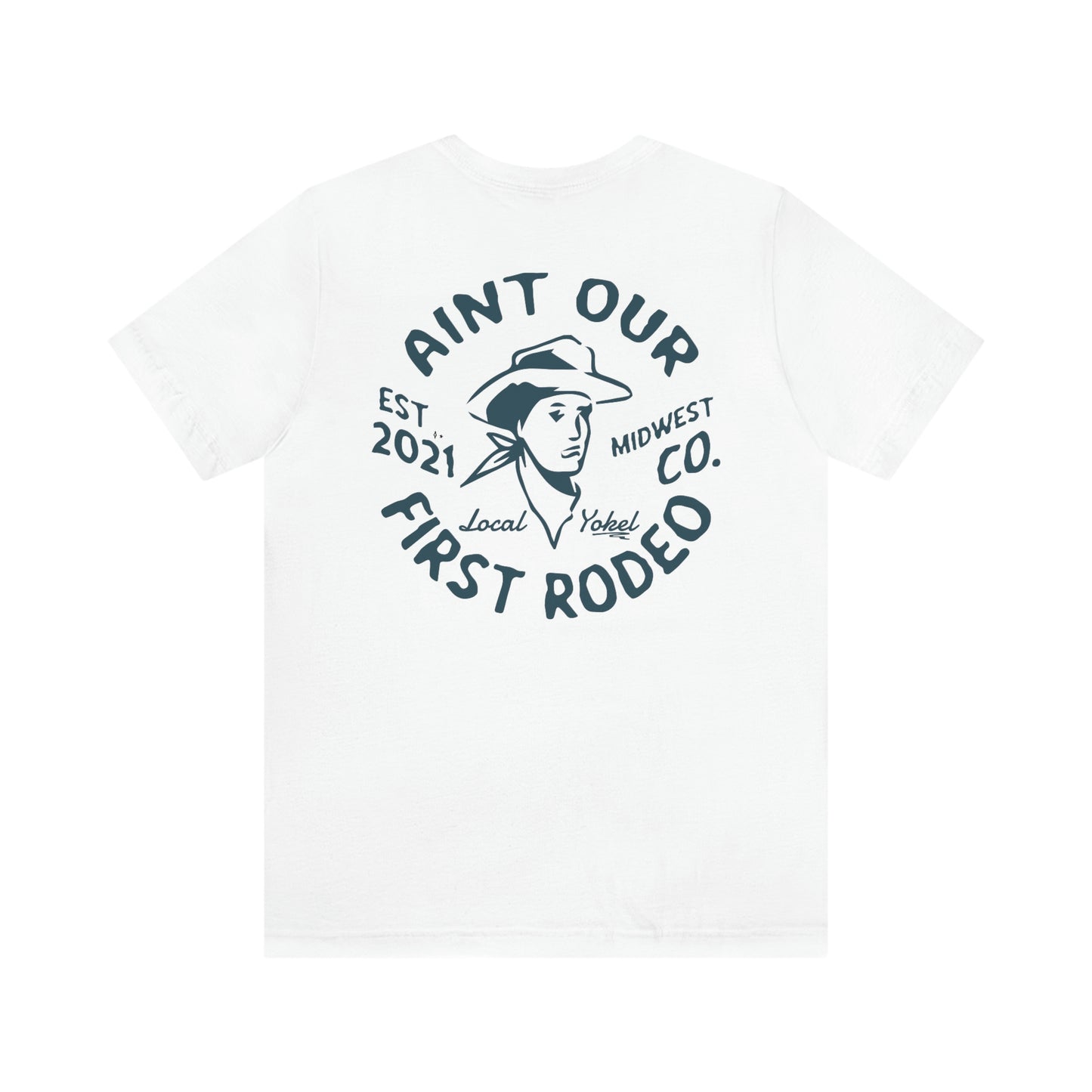"Aint Our First Rodeo" Tee